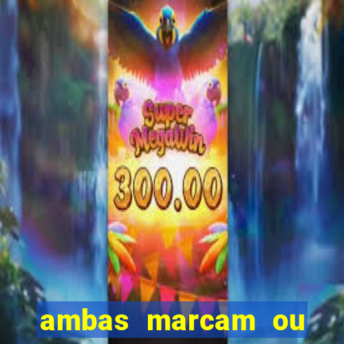 ambas marcam ou mais de 2.5